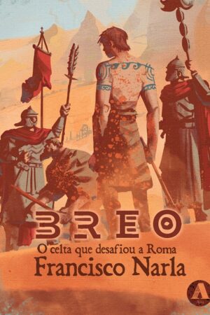 Portada do libro "Breo. O celta que desafiou a Roma" - Francisco Narla - Aira editorial