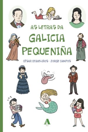 Portada do libro "As Letras da Galicia pequeniña" de César Cequeliños e Jorge Campos - Aira editorial